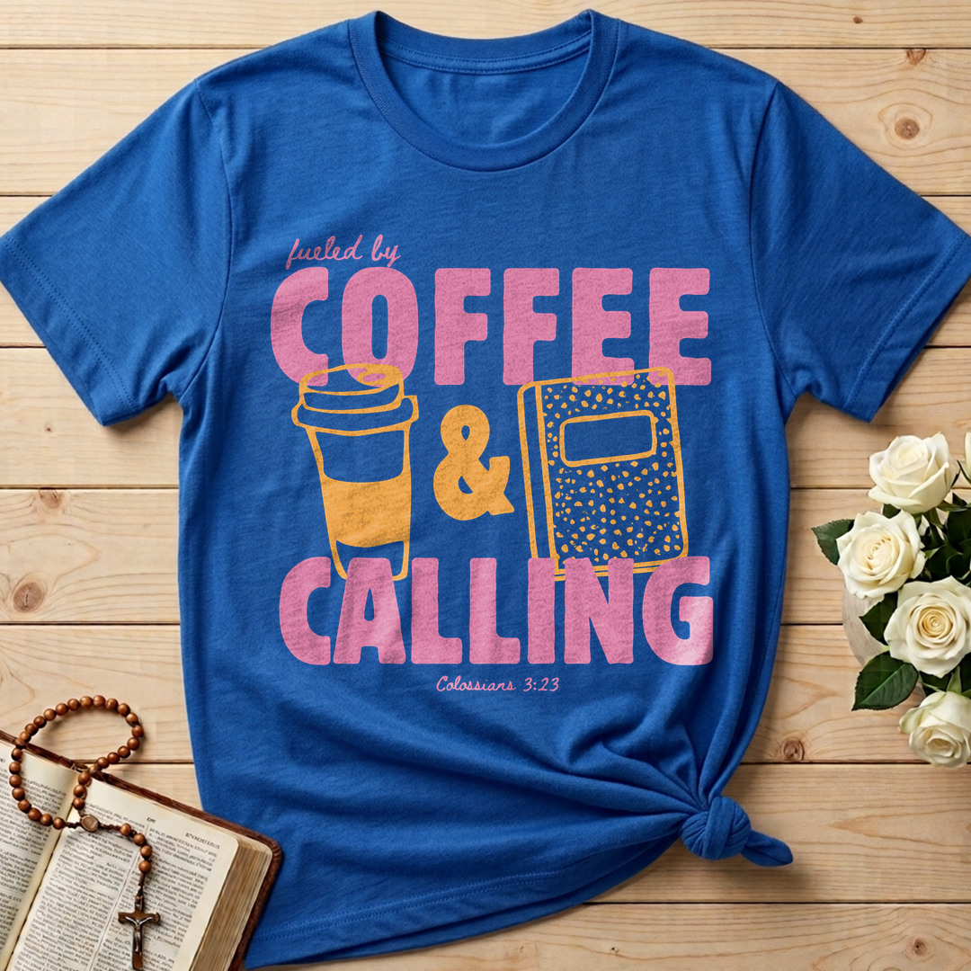 Fueled By Coffee And Calling Colossians 3.23 01