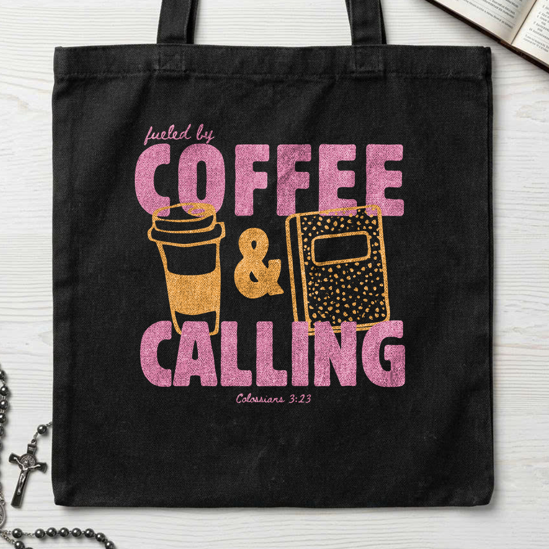 Fueled By Coffee And Calling Colossians 3.23 01