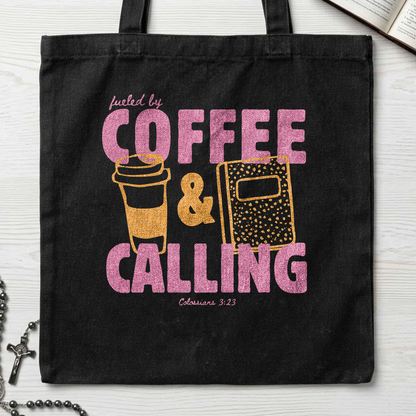 Fueled By Coffee And Calling Colossians 3.23 01