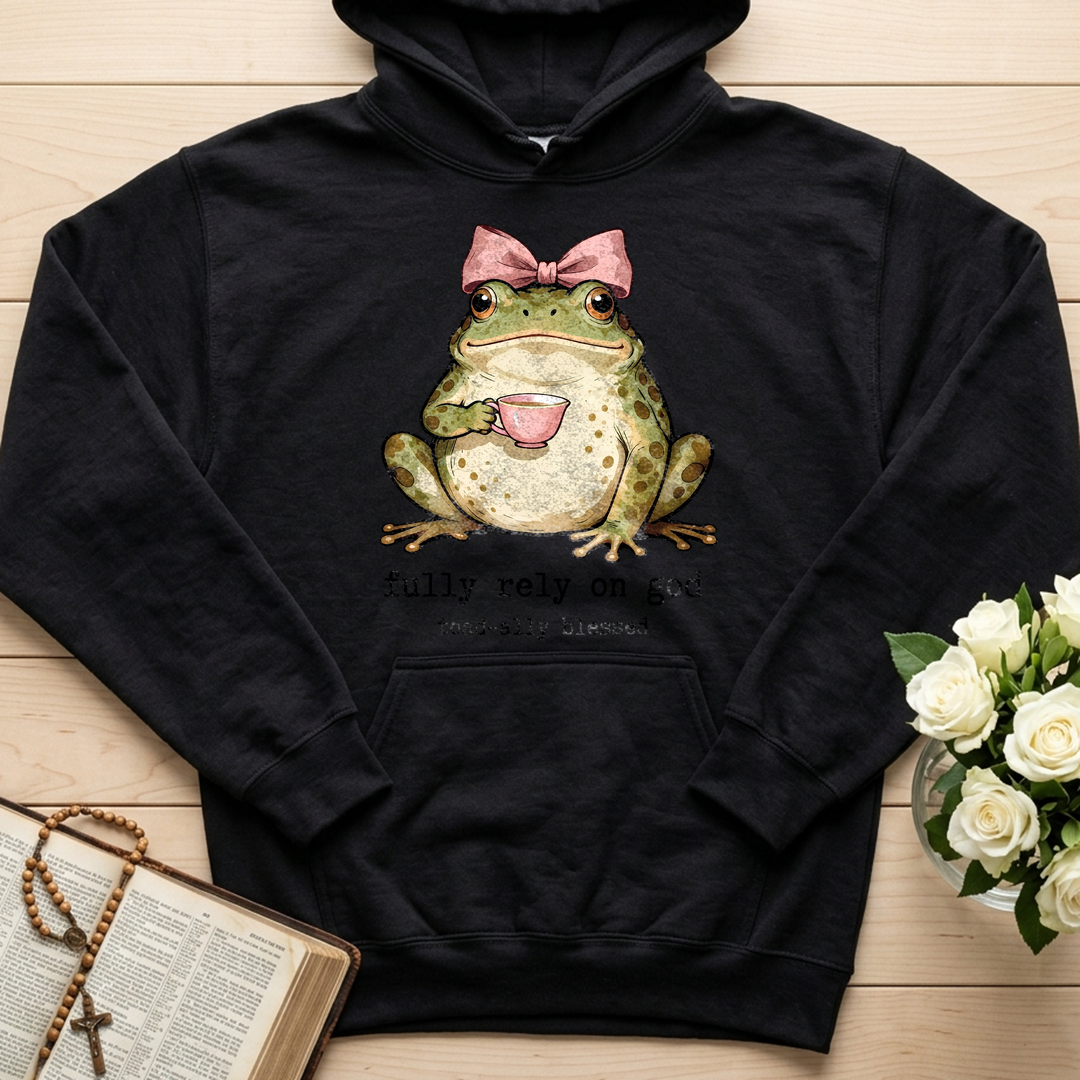 Fully Rely On God Toad-ally Blessed 01
