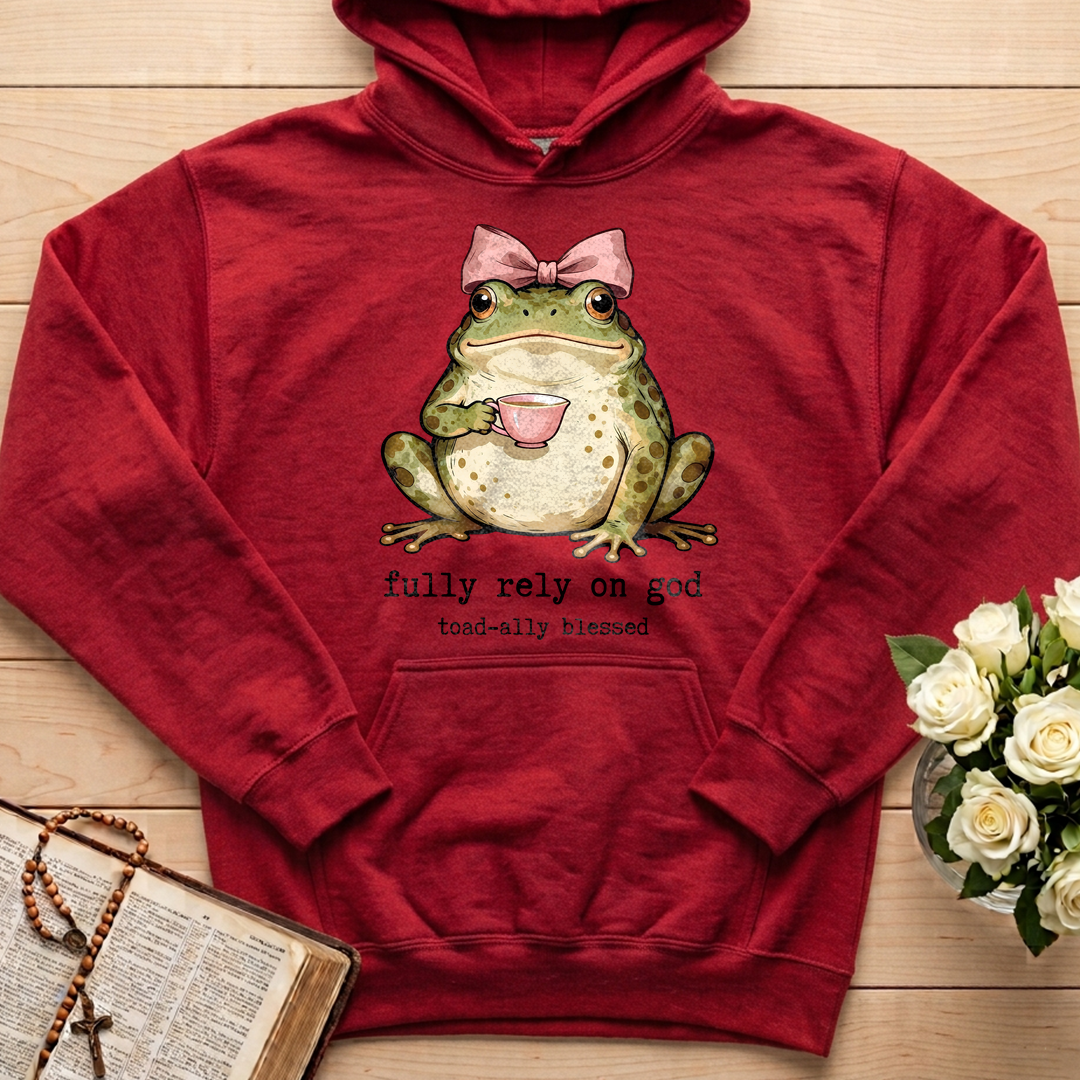 Fully Rely On God Toad-ally Blessed 01