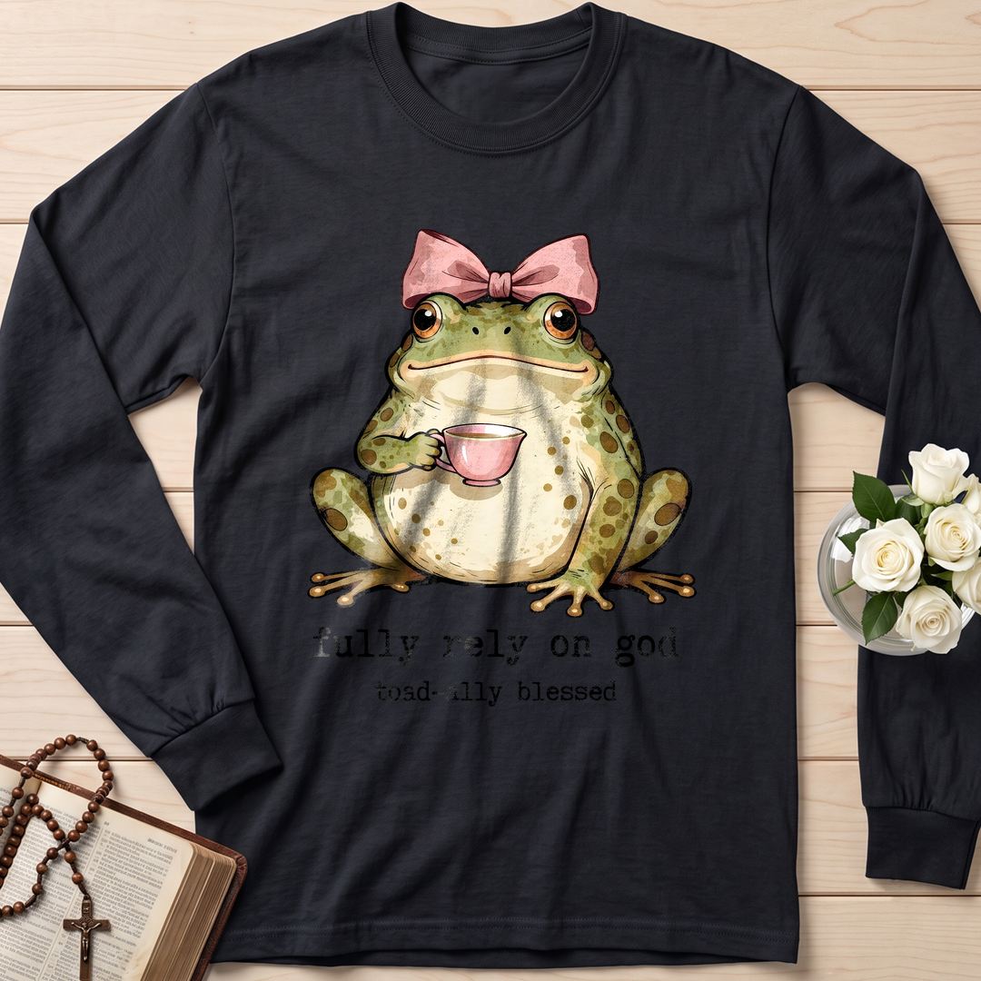 Fully Rely On God Toad-ally Blessed 01