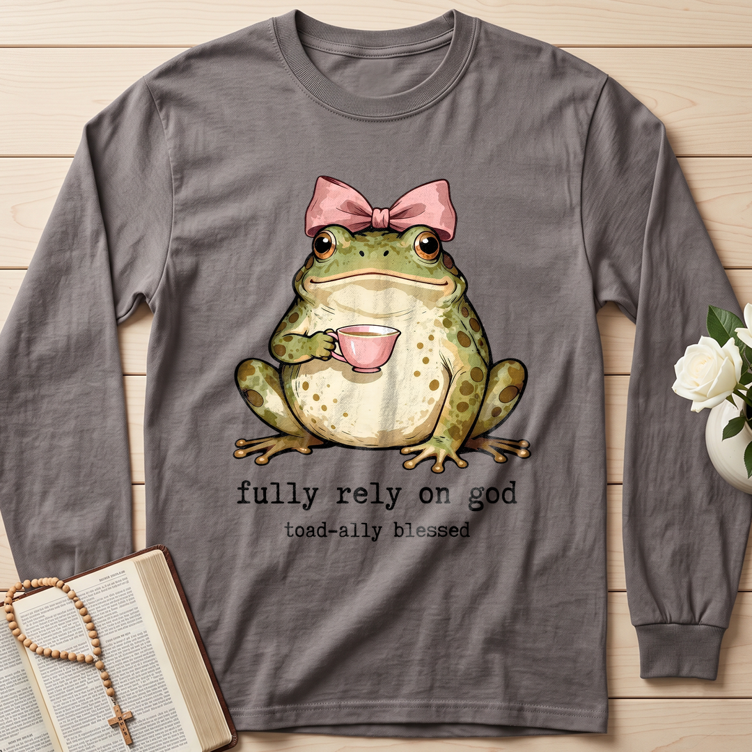 Fully Rely On God Toad-ally Blessed 01