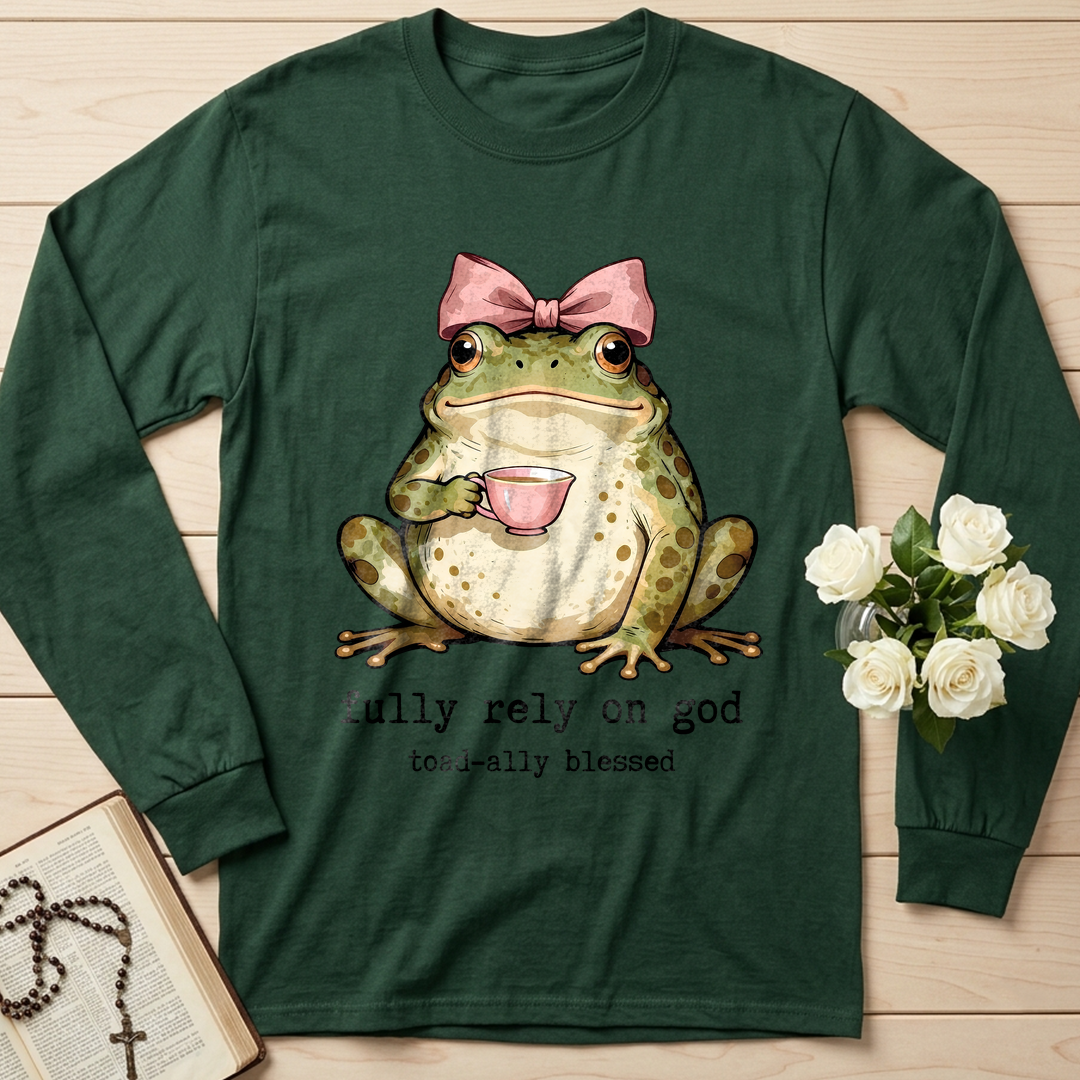 Fully Rely On God Toad-ally Blessed 01
