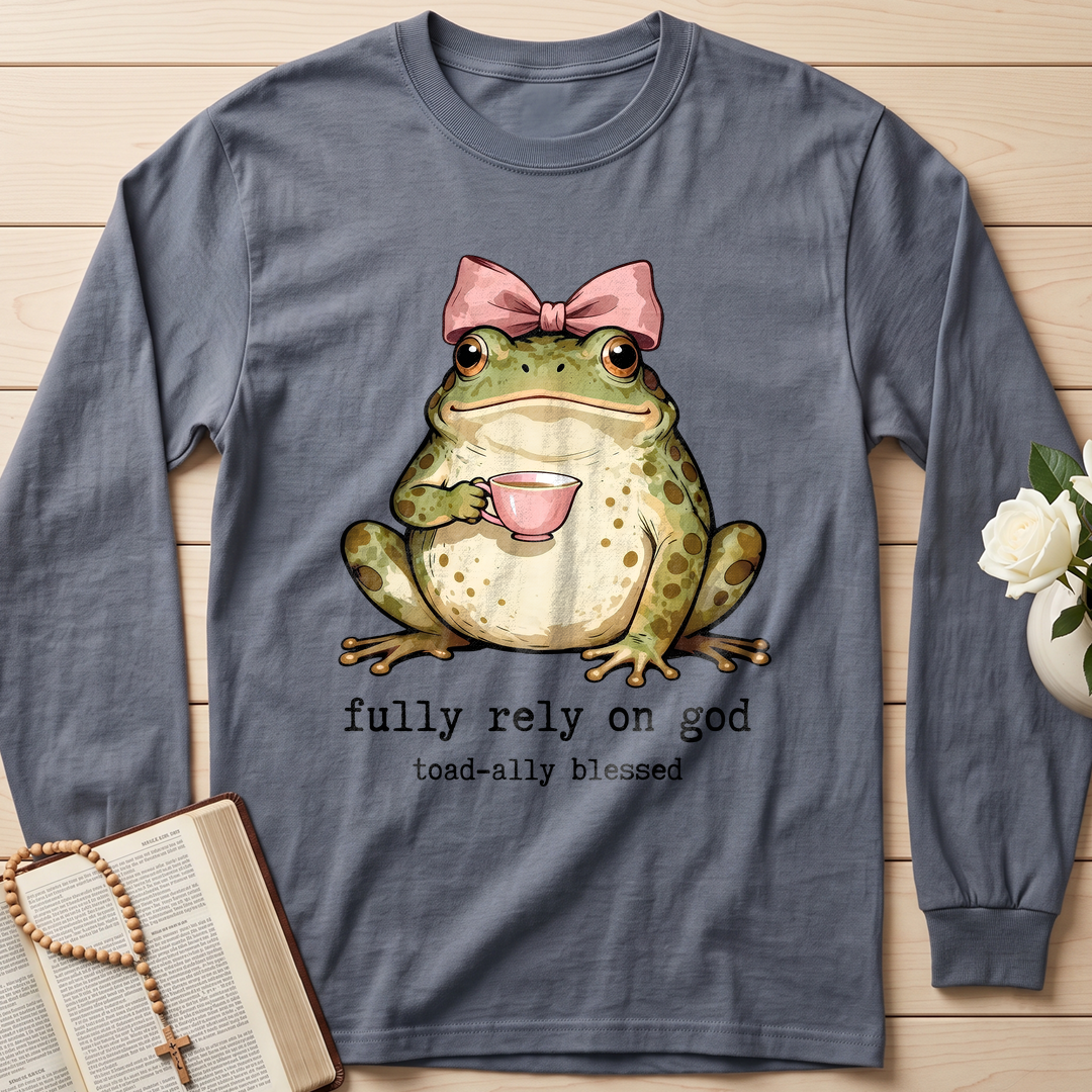 Fully Rely On God Toad-ally Blessed 01