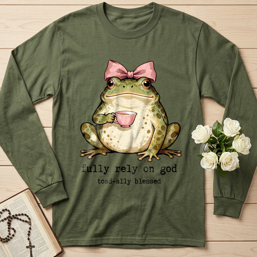 Fully Rely On God Toad-ally Blessed 01