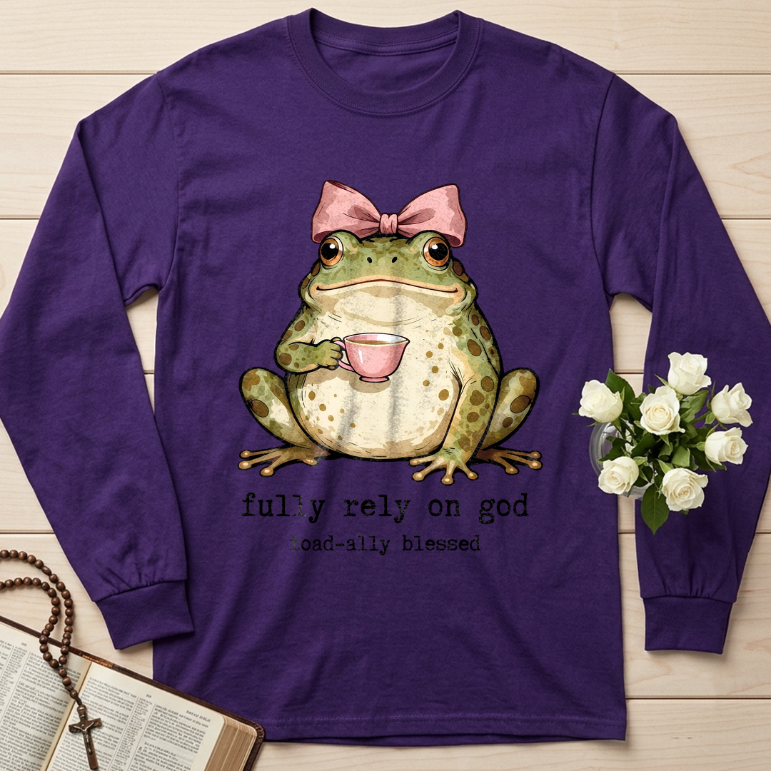 Fully Rely On God Toad-ally Blessed 01