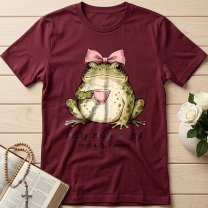 Fully Rely On God Toad-ally Blessed 01