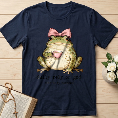 Fully Rely On God Toad-ally Blessed 01