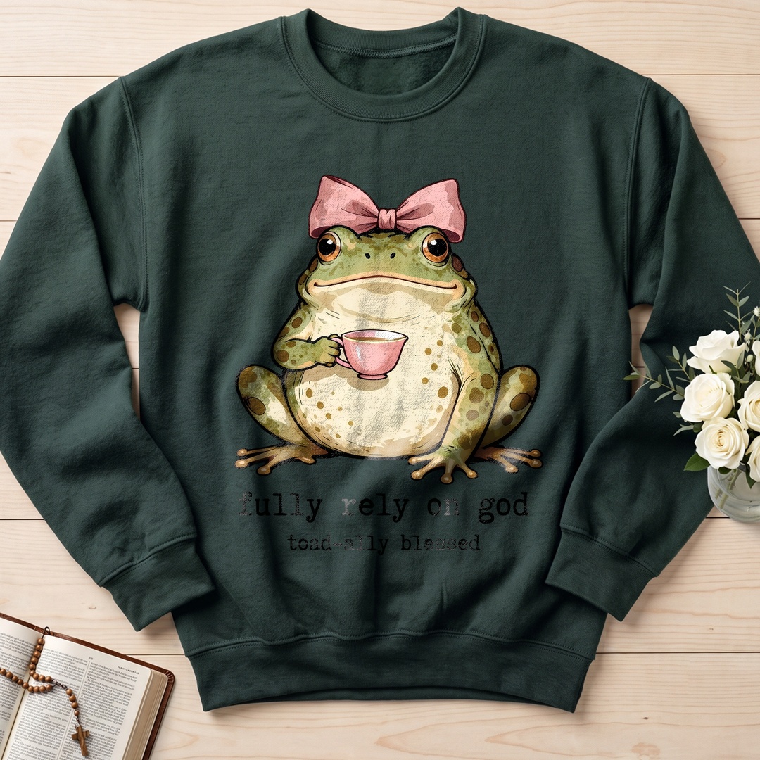 Fully Rely On God Toad-ally Blessed 01