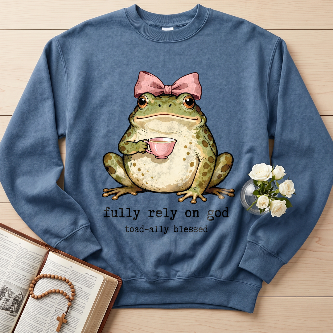 Fully Rely On God Toad-ally Blessed 01