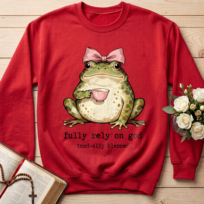 Fully Rely On God Toad-ally Blessed 01
