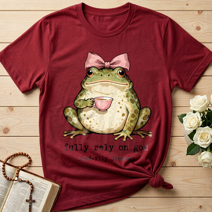 Fully Rely On God Toad-ally Blessed 01
