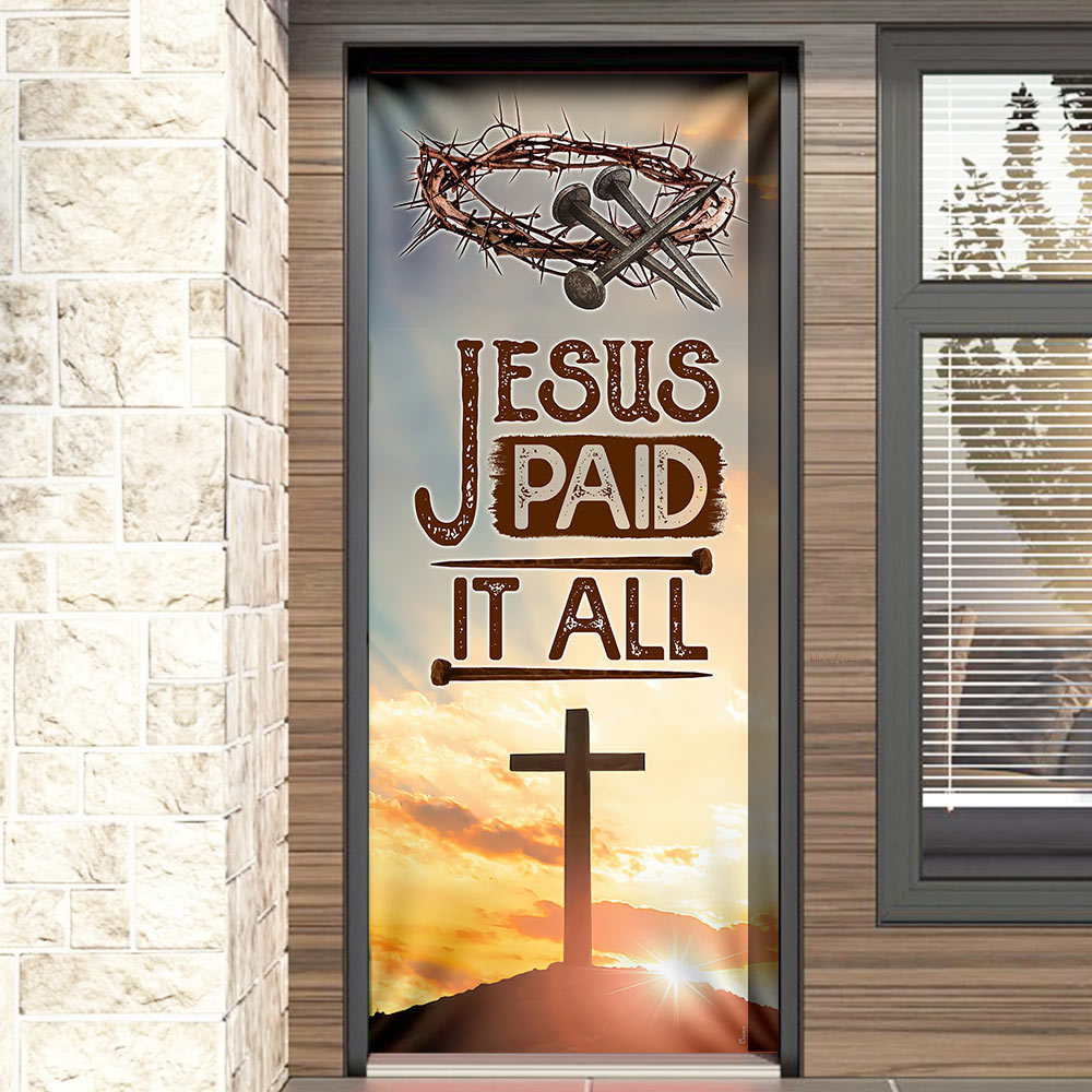 Jesus Door Cover Christian Jesus Paid It All Door Decor