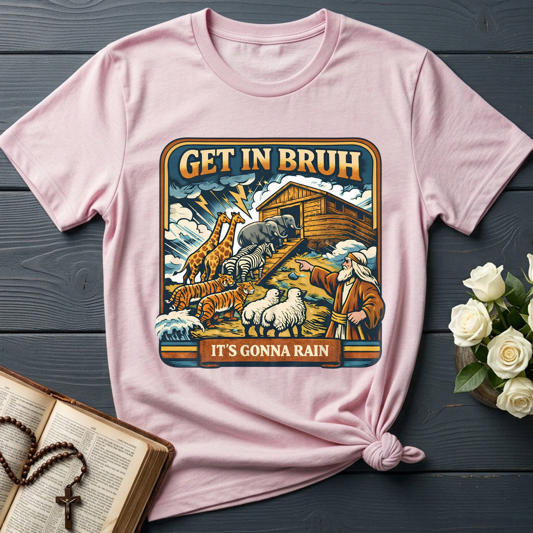 Get In Bruh It's Gonna Rain 01