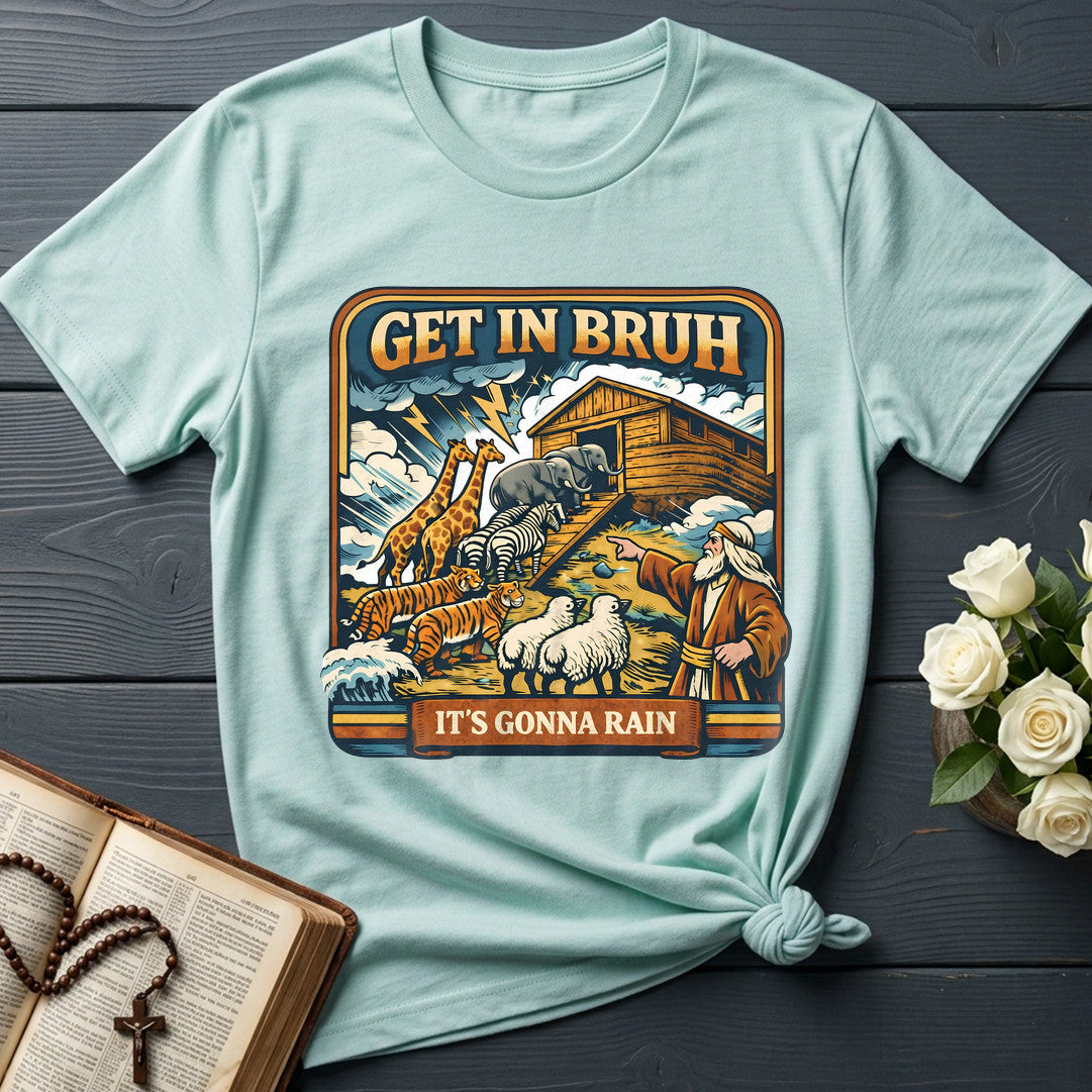 Get In Bruh It's Gonna Rain 01