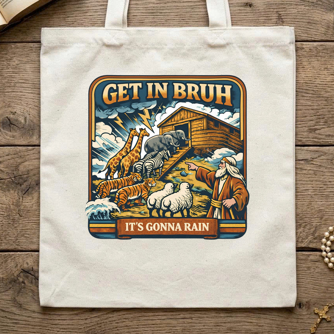Get In Bruh It's Gonna Rain 01