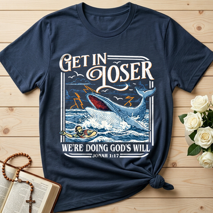 Get In Loser We're Doing God's Will 16