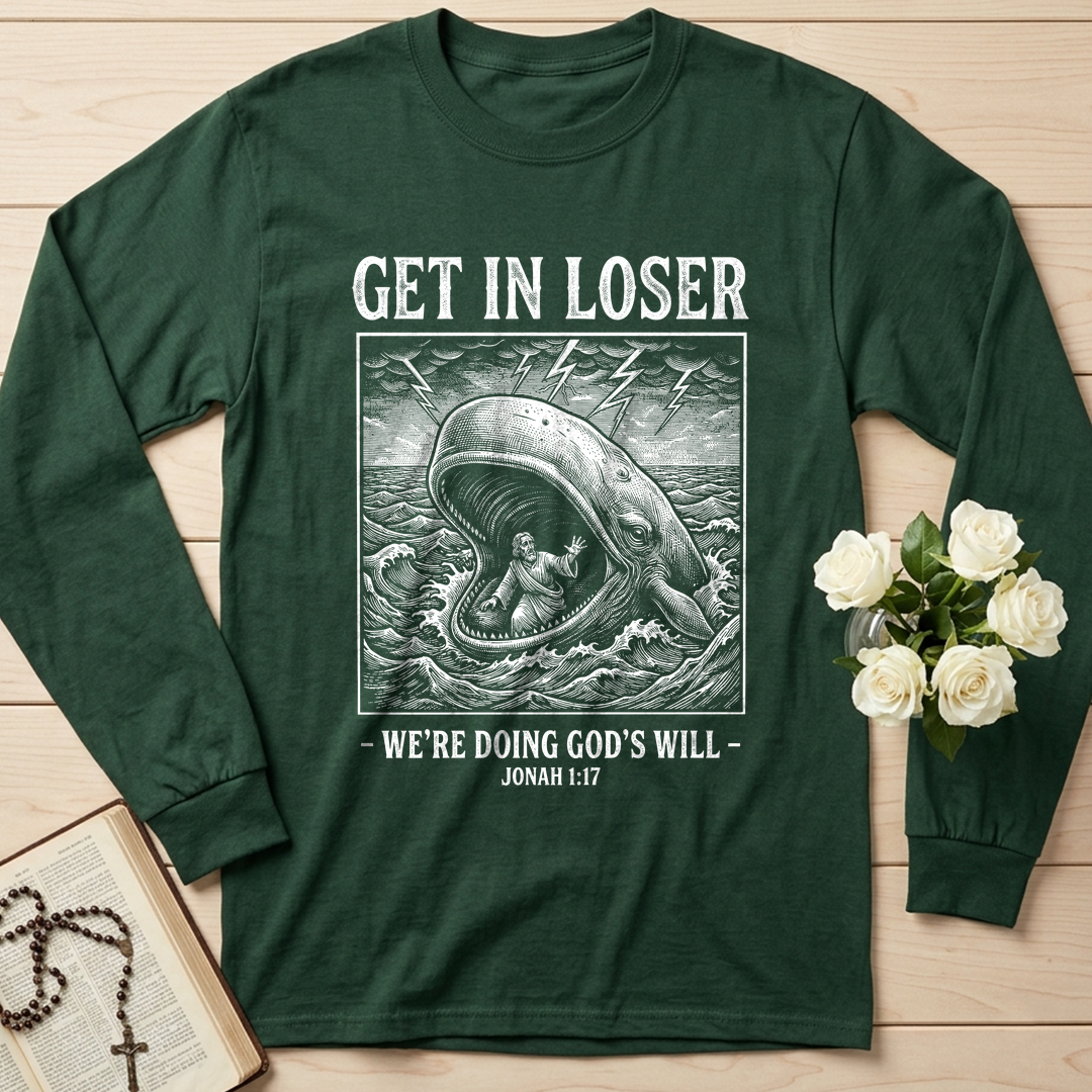 Get In Loser We're Doing God's Will 17
