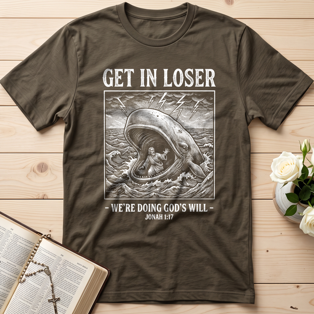 Get In Loser We're Doing God's Will 17