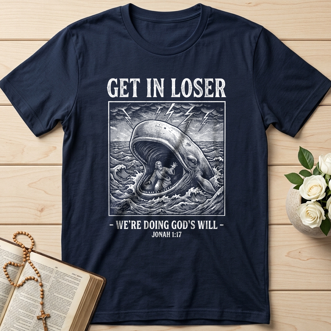 Get In Loser We're Doing God's Will 17