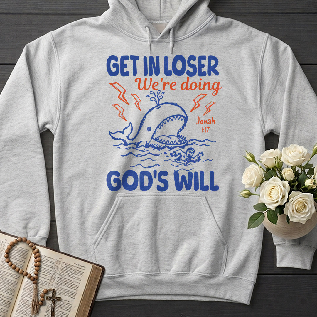 Get In Loser We're Doing God's Will 18