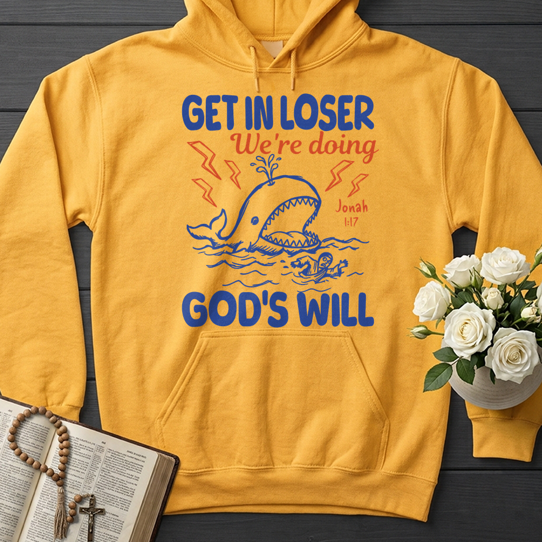 Get In Loser We're Doing God's Will 18