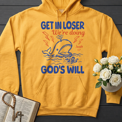 Get In Loser We're Doing God's Will 18