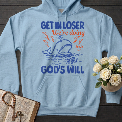 Get In Loser We're Doing God's Will 18