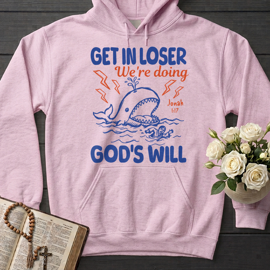 Get In Loser We're Doing God's Will 18