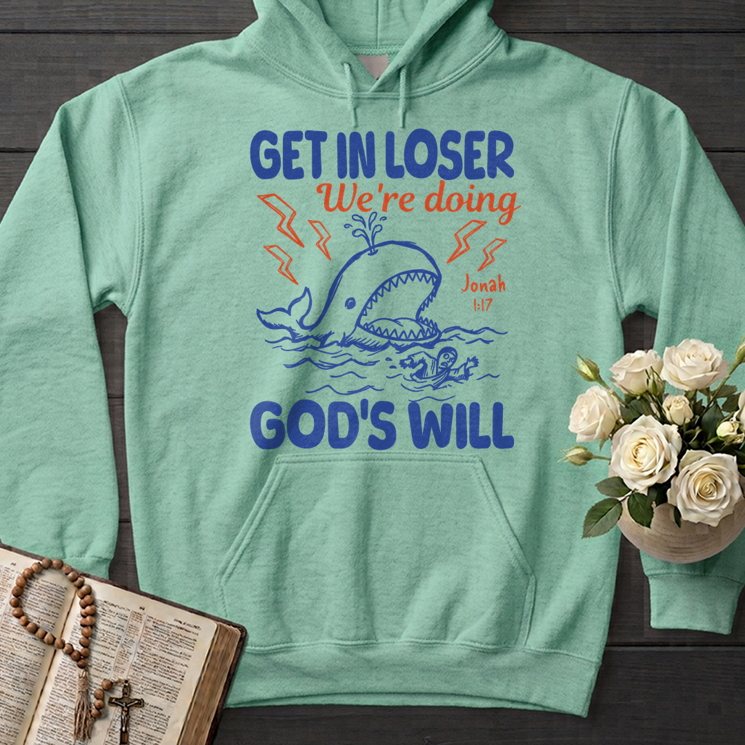 Get In Loser We're Doing God's Will 18