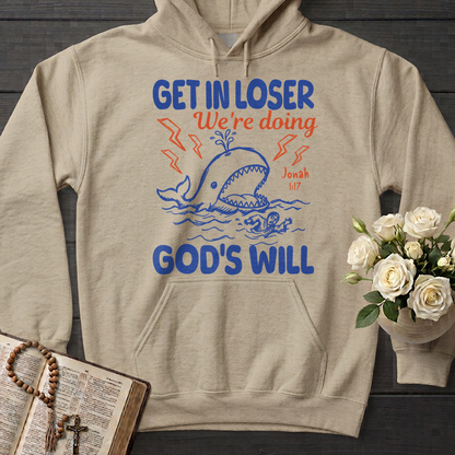 Get In Loser We're Doing God's Will 18