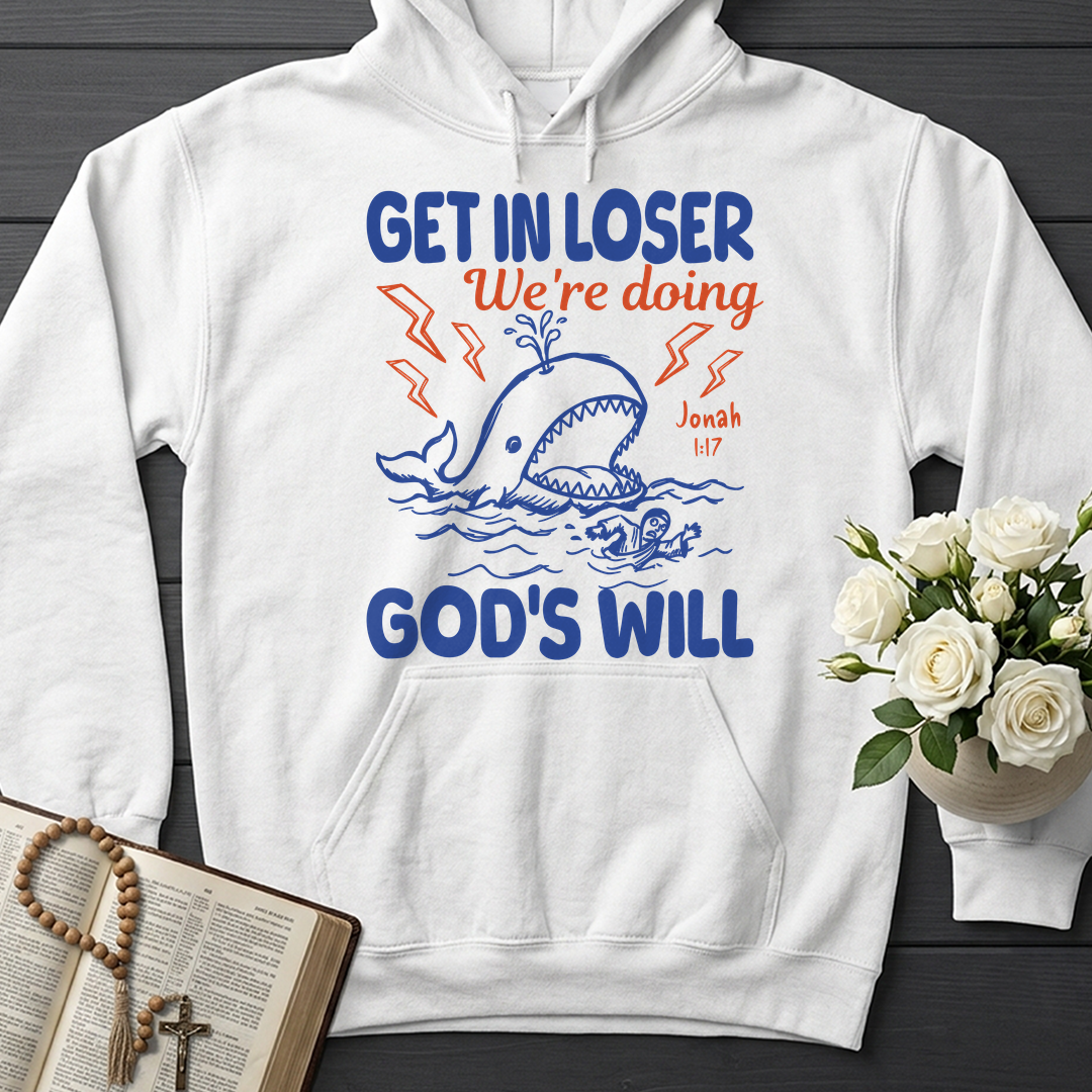 Get In Loser We're Doing God's Will 18