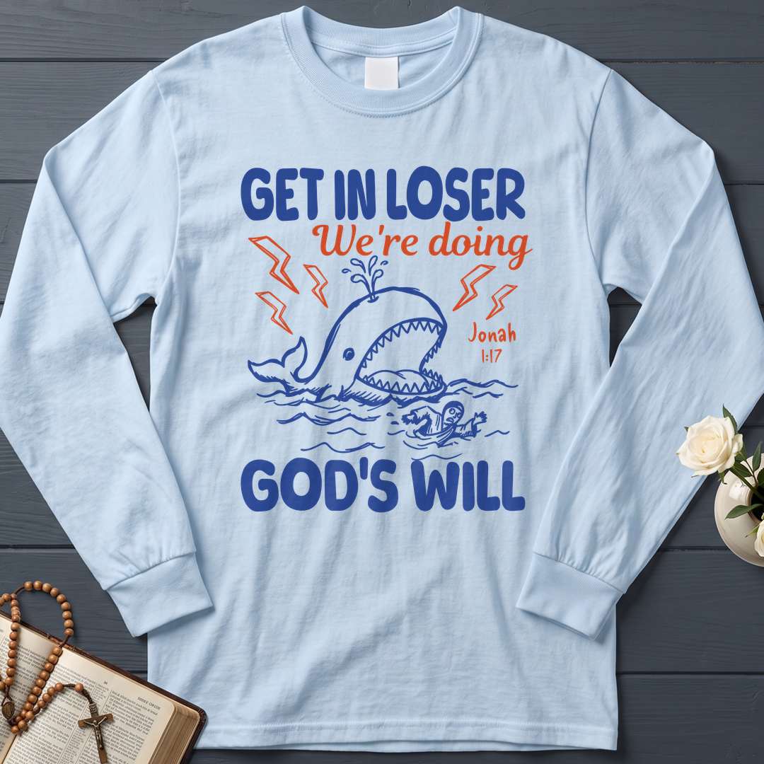 Get In Loser We're Doing God's Will 18