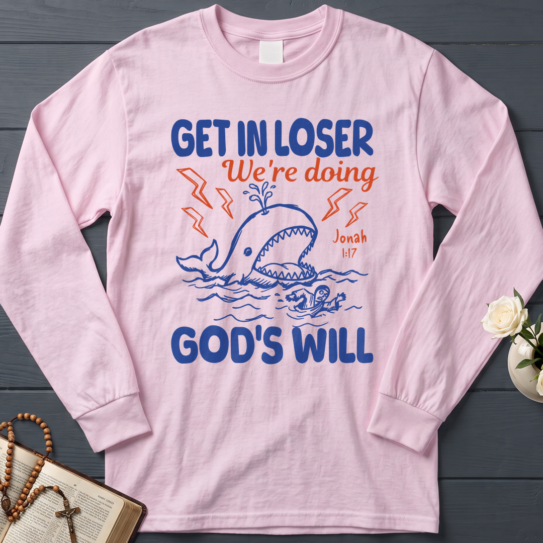 Get In Loser We're Doing God's Will 18