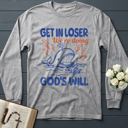 Get In Loser We're Doing God's Will 18