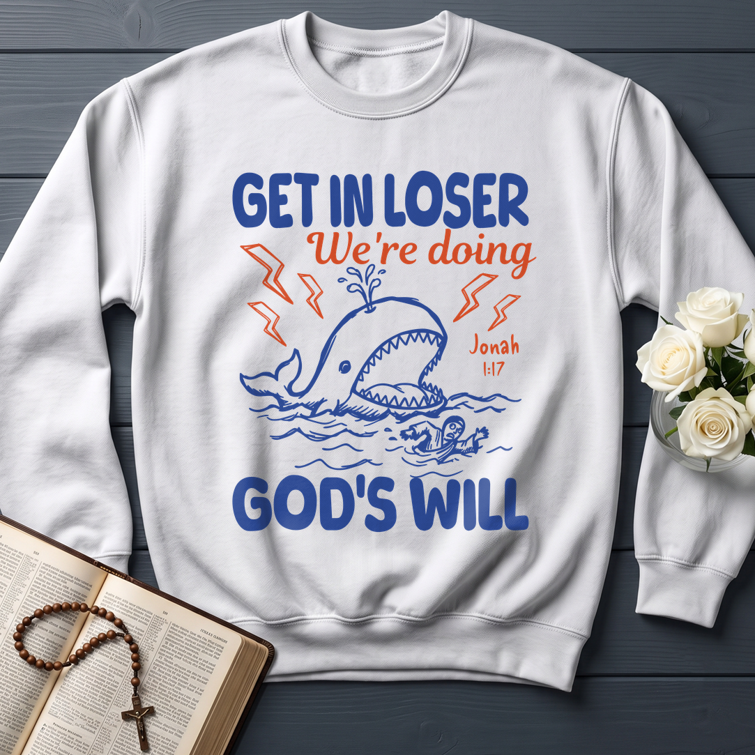 Get In Loser We're Doing God's Will 18