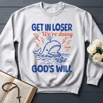 Get In Loser We're Doing God's Will 18