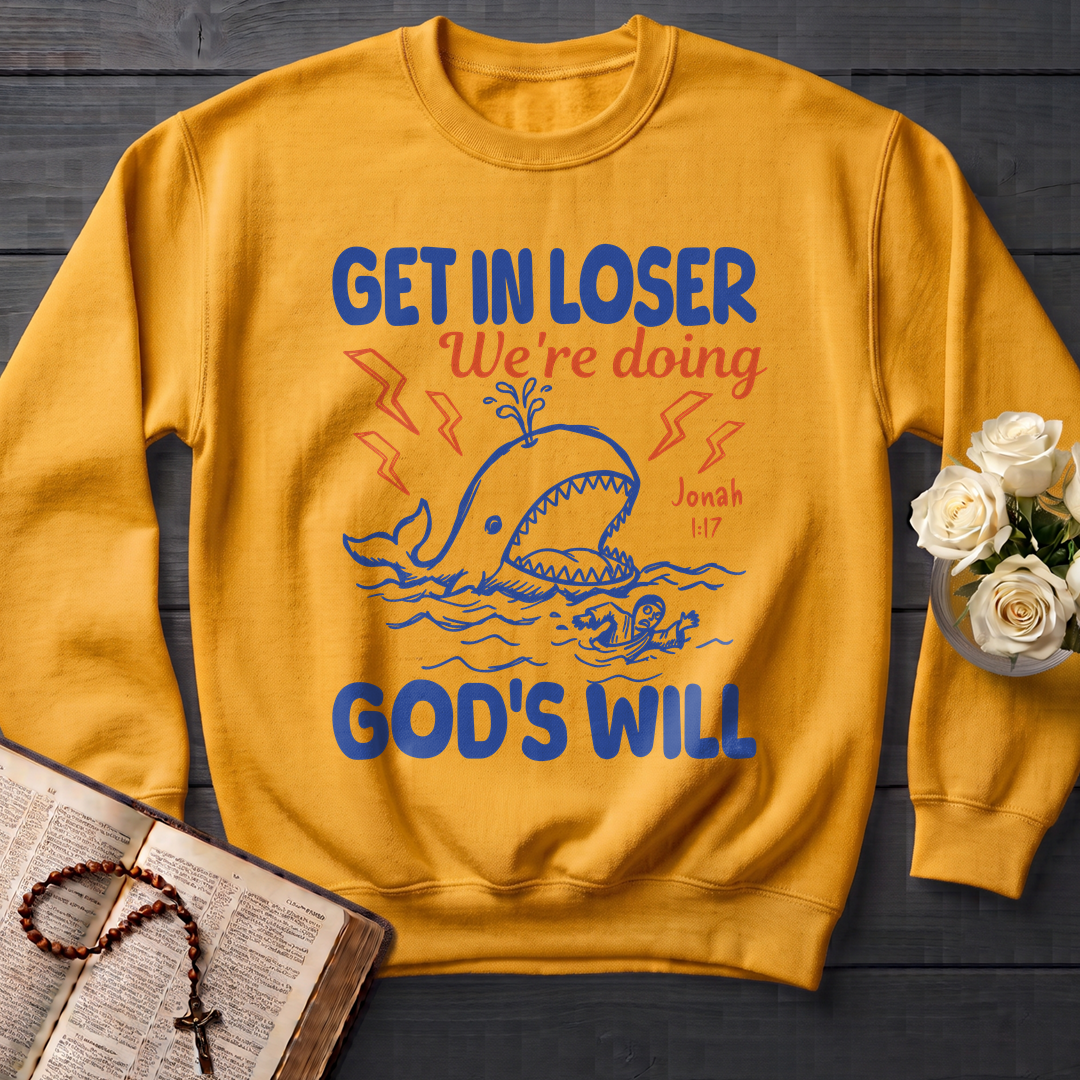 Get In Loser We're Doing God's Will 18
