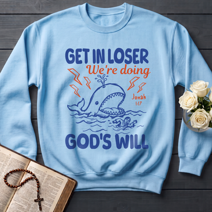 Get In Loser We're Doing God's Will 18