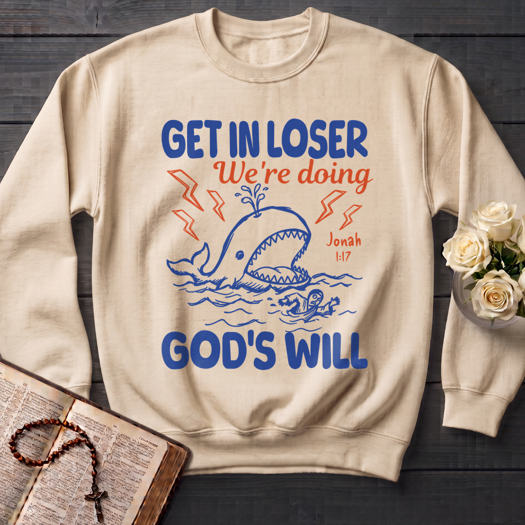 Get In Loser We're Doing God's Will 18