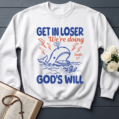 Get In Loser We're Doing God's Will 18