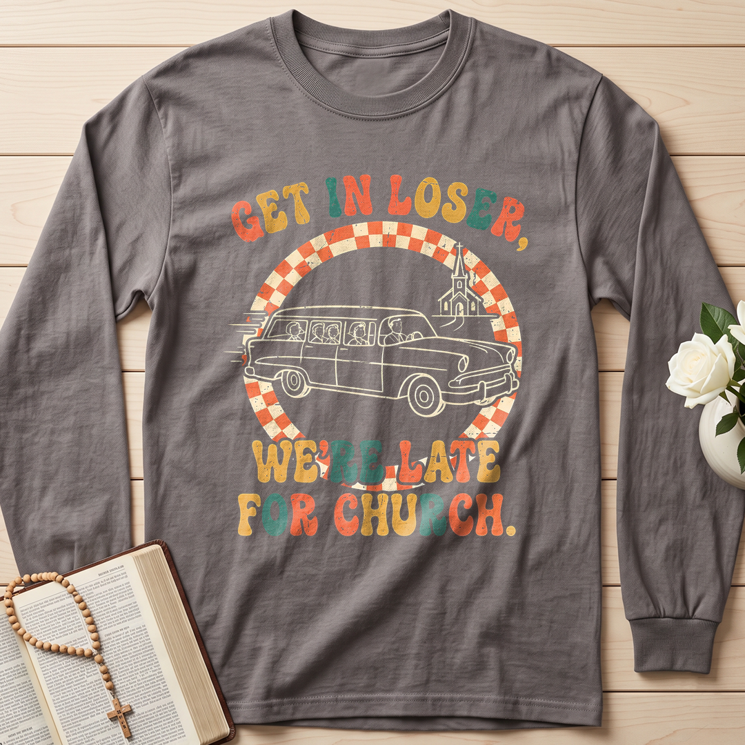 Get In Loser We're Late For Church 01