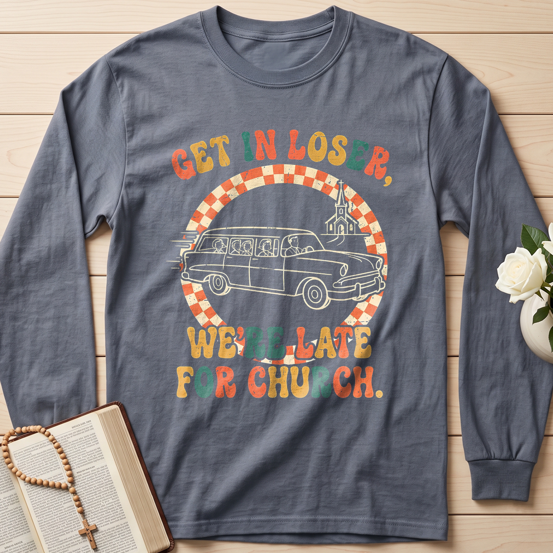 Get In Loser We're Late For Church 01
