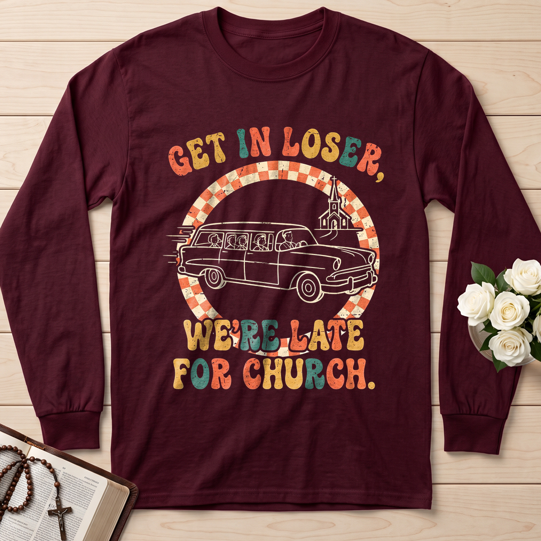 Get In Loser We're Late For Church 01