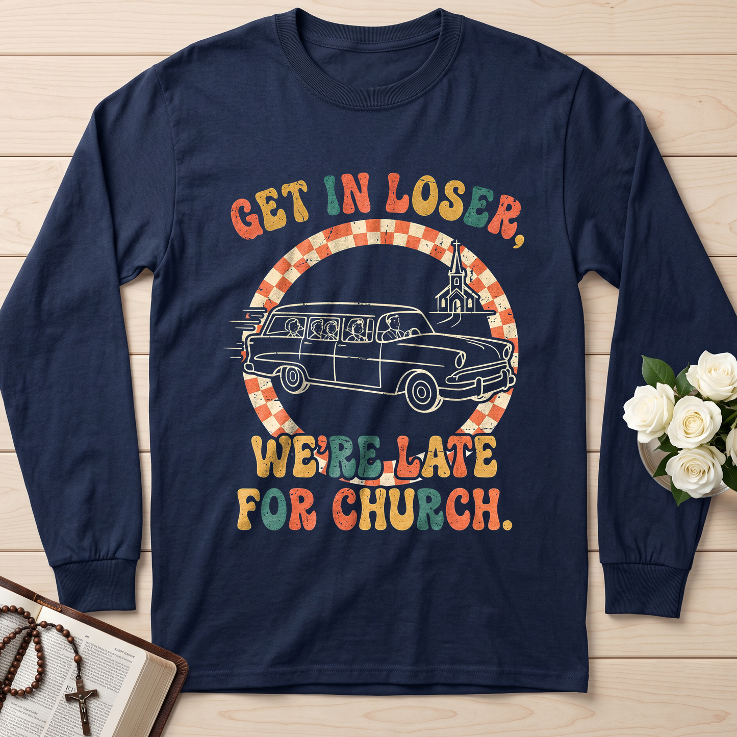 Get In Loser We're Late For Church 01