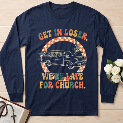 Get In Loser We're Late For Church 01