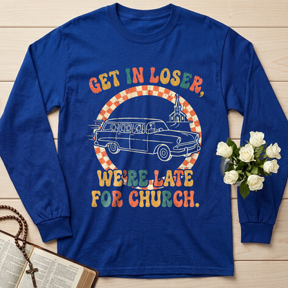 Get In Loser We're Late For Church 01