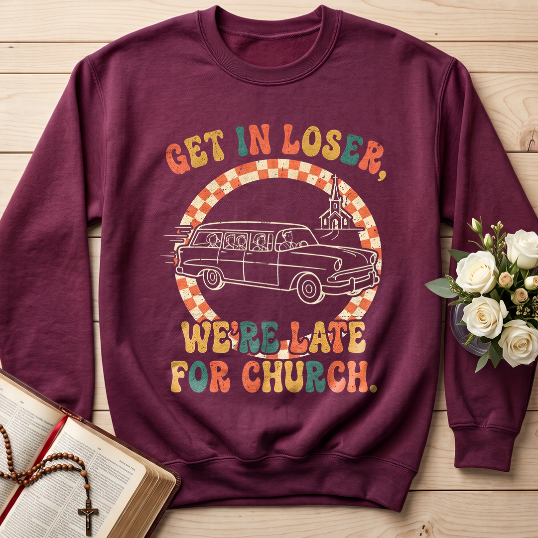 Get In Loser We're Late For Church 01
