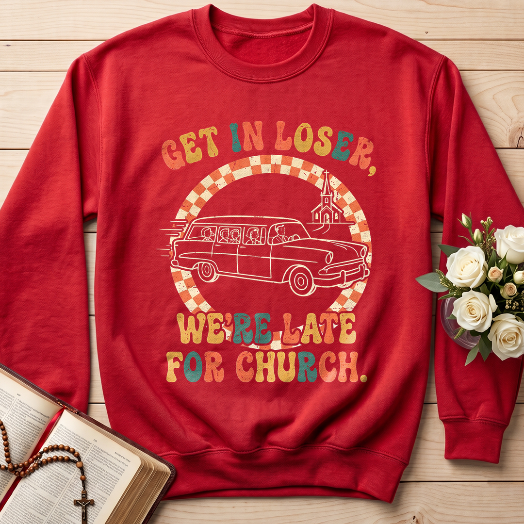 Get In Loser We're Late For Church 01